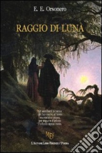 Raggio di luna libro di Orsonero E. E.