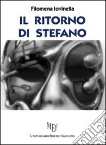 Il ritorno di Stefano libro di Iovinella Filomena