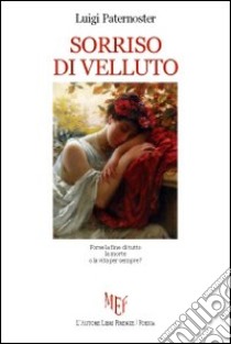 Sorriso di velluto libro di Paternoster Luigi