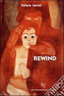 Rewind libro di Santolli Stefania