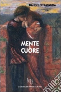 Mente e cuore libro di Travaglia Dandolo