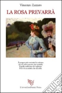 La rosa prevarrà libro di Zazzaro Vincenzo