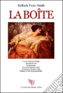 La boîte. Ediz. italiana libro di Fazio Smith Raffaela