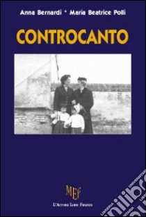 Controcanto libro di Bernardi Anna; Polli M. Beatrice