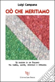 Ciò che meritiamo libro di Campana Luigi