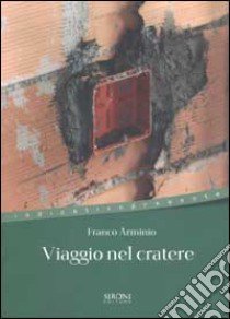 Viaggio nel cratere libro di Arminio Franco