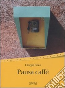 Pausa caffè libro di Falco Giorgio