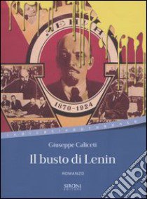 Il busto di Lenin libro di Caliceti Giuseppe