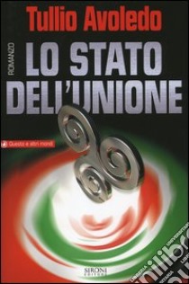 Lo stato dell'unione libro di Avoledo Tullio