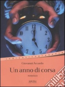 Un anno di corsa libro di Accardo Giovanni