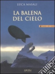 La balena del cielo libro di Masali Luca