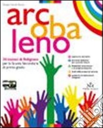 Arcobaleno. Quaderni di laboratorio. Vol. 1-2-3. Vangeli. Atti degli Apostoli. Per la Scuola media. Con espansione online libro di Gruppo Scuola Nuova (cur.)