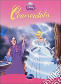 Cenerentola. Ediz. illustrata libro