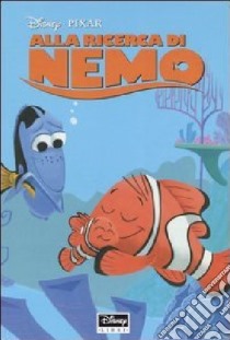 Alla ricerca di Nemo. Ediz. illustrata libro