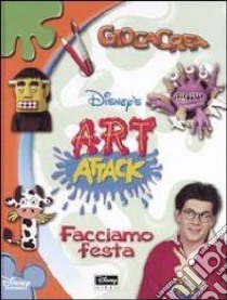 Art attack. Facciamo festa libro