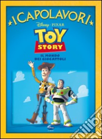 Toy Story. Ediz. illustrata libro