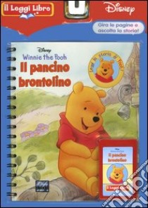 Il pancino brontolino. Winnie the Pooh. Il Leggi Libro. Ediz. illustrata. Con cartuccia sonora libro