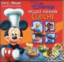 Disney. Piccoli grandi cuochi libro di Meyer Ira L.