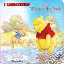 Winnie the Pooh. Le meraviglie del bosco. Ediz. illustrata libro