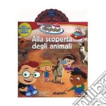 Alla scoperta degli animali. Little Einsteins. Ediz. illustrata. Con gadget libro di Ring Susan