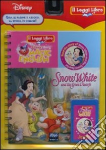 Magic English. Snow White and the Seven Dwarfs. Il Leggi Libro. Ediz. illustrata. Con cartuccia sonora libro