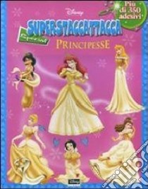 Principesse. Superstaccattacca Special. Con adesivi. Ediz. illustrata libro