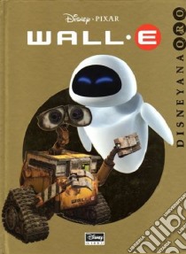 Wall·E. Ediz. illustrata libro