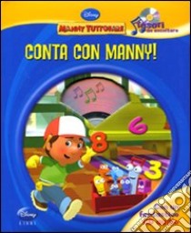 Conta con Manny! Manny tuttofare. Tesori da ascoltare. Ediz. illustrata. Con CD Audio libro