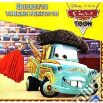 Cars. Cricketto torero perfetto. Ediz. illustrata libro