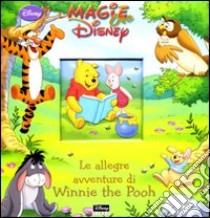 Le allegre avventure di Winnie the Pooh. Ediz. illustrata libro