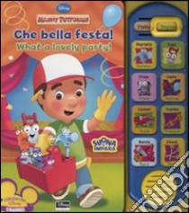 Che bella festa!-What a lovely party! Manny tuttofare. Ediz. bilingue libro