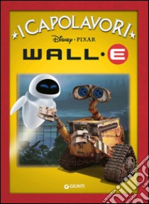 Wall·E. Ediz. illustrata libro