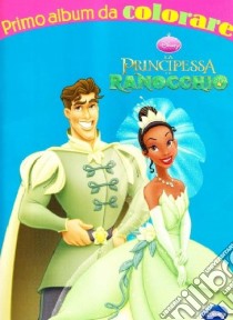 La principessa e il ranocchio. Ediz. illustrata libro