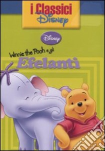 Winnie the Pooh e gli elefanti libro