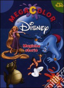 Megacolor Disney. Magiche storie. Ediz. illustrata libro