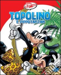 Topolino e Pippo Tarzan libro