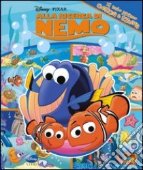 Alla ricerca di Nemo. Il mio primo Cerca & trova. Ediz. illustrata libro