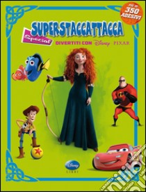 Divertiti con Disney Pixar. Superstaccattacca Special. Con adesivi. Ediz. illustrata libro