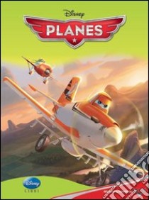 Planes. Ediz. illustrata libro