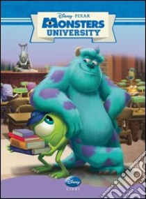 Monsters University. Ediz. illustrata libro