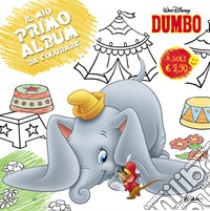 Dumbo. Primo album da colorare libro