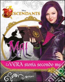 Mal. La vera storia secondo me. Descendants libro