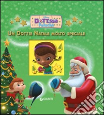 Un Dottie Natale molto speciale. Dott.ssa Peluche libro