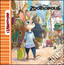 Zootropolis. Ediz. illustrata libro