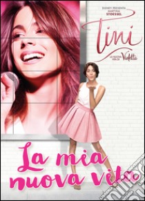 Tini la nuova vita di Violetta libro