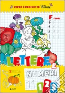 Lettere e numeri. Super cornicette Disney libro