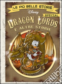 Dragon lords e altre storie. Ediz. speciale libro