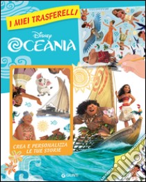 Oceania. I miei trasferelli libro