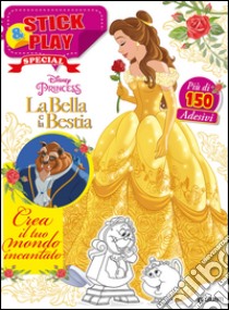 La Bella e la Bestia. Stick & play special. Con Adesivi libro