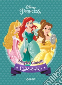 Magici gioielli. Disney princess libro